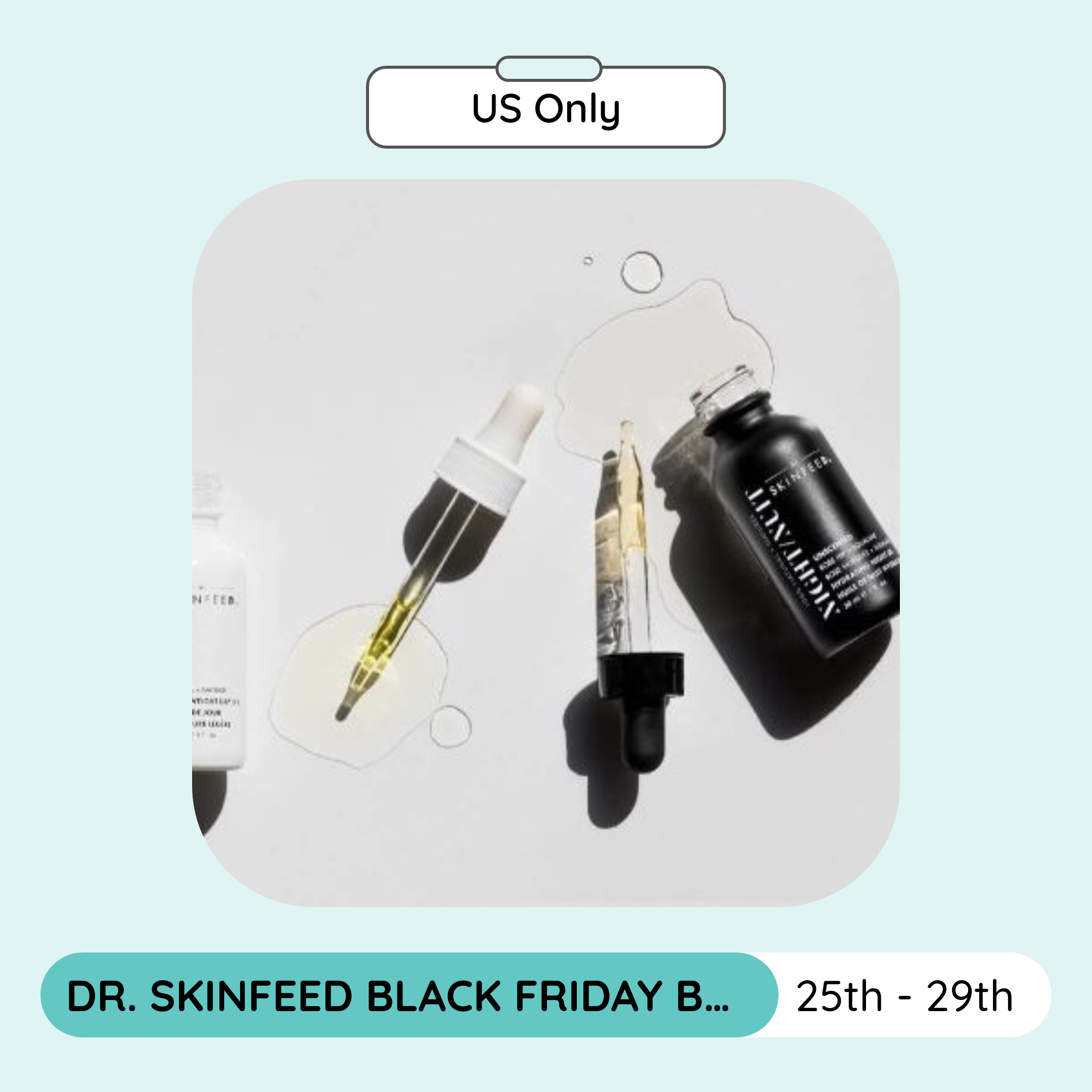 Dr. SkinFeed Black Friday Blowout Sale